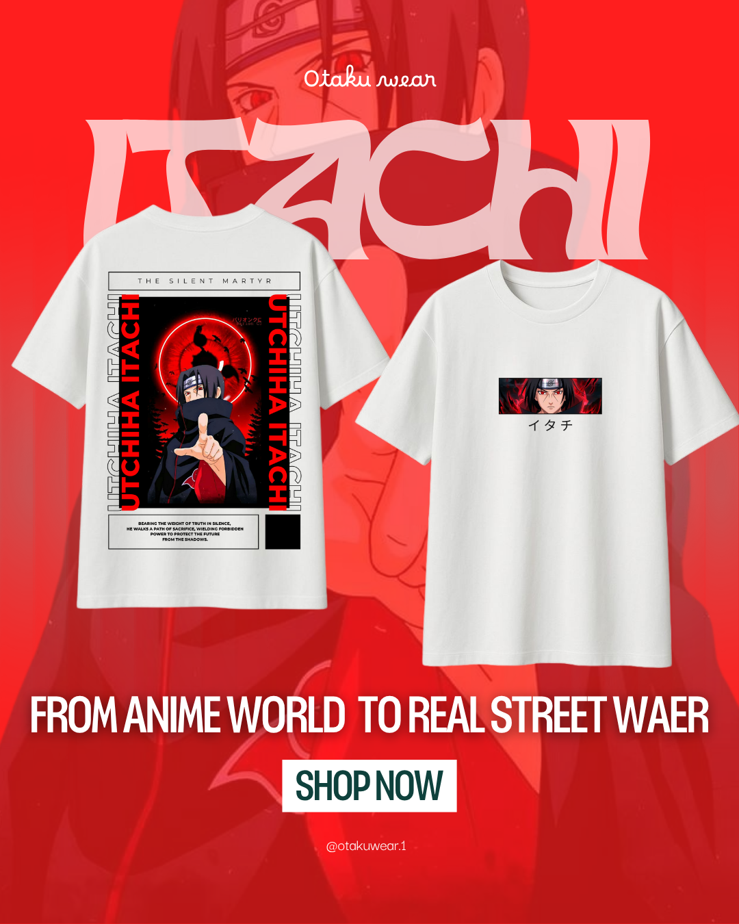 Itachi Uchiha – The Silent Martyr
